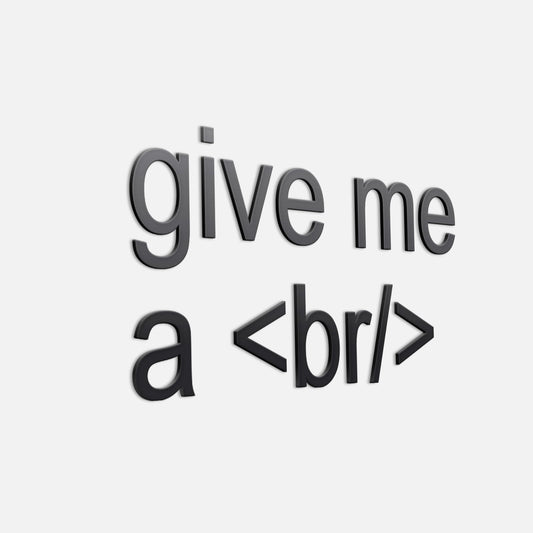 Give Me A Break | 3D Office Decor-1