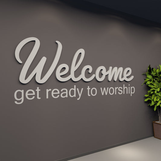 Welcome Get Ready to Worship-1
