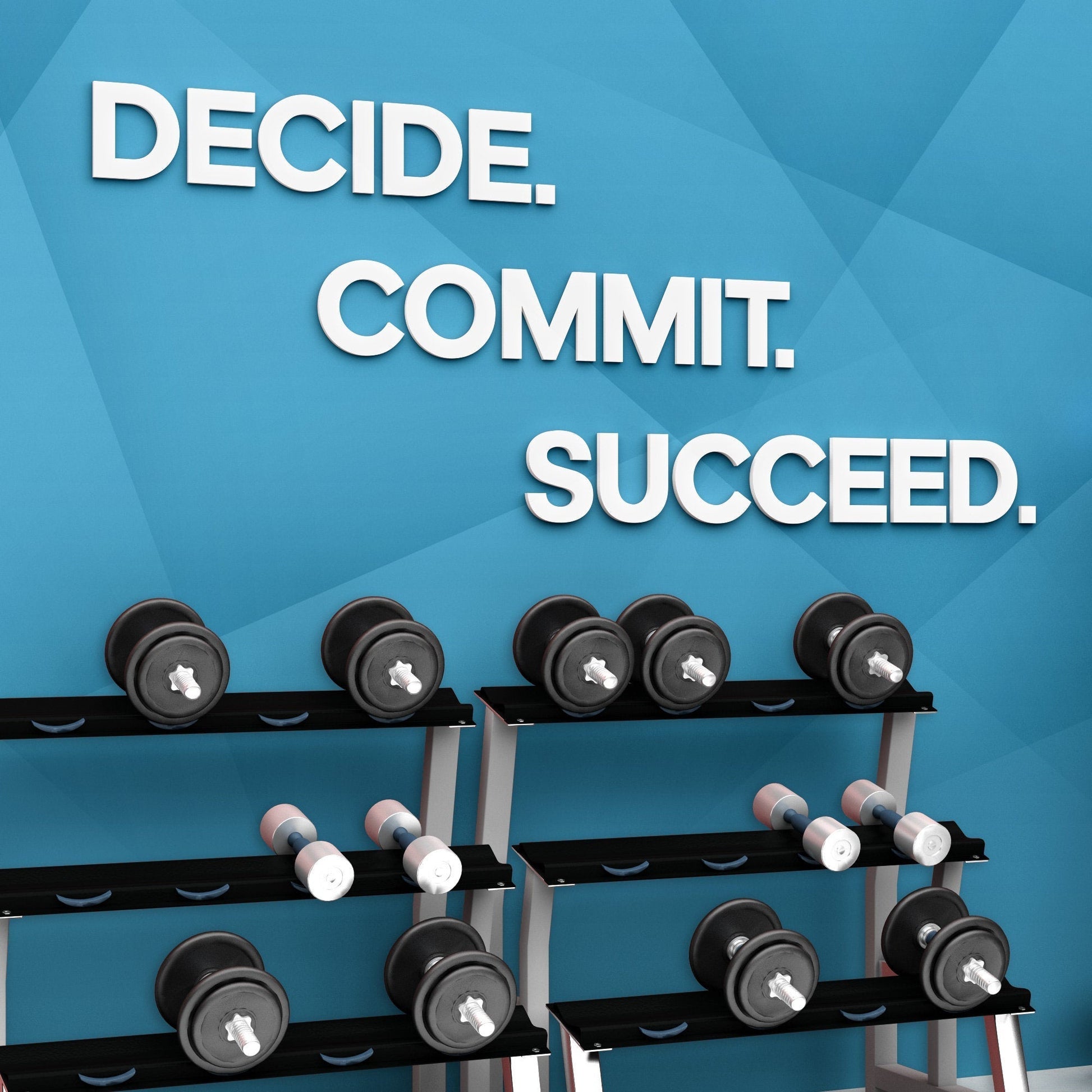 Decide. Commit. Succeed 3D Gym Decor-0