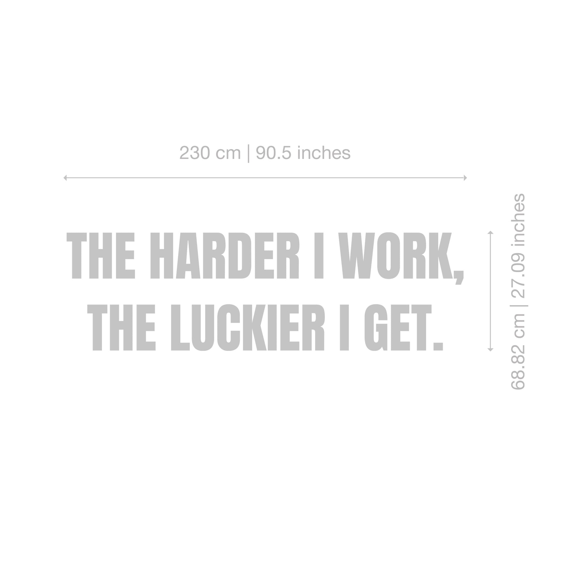 The Harder I Work, The Luckier I Get 3D Office Sign-2