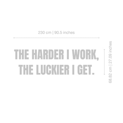 The Harder I Work, The Luckier I Get 3D Office Sign-2